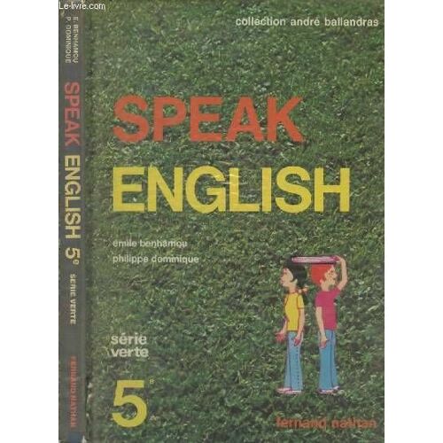 Speak English 5e - Série Verte- Par Emile Benhamou Et Philippe Dominique