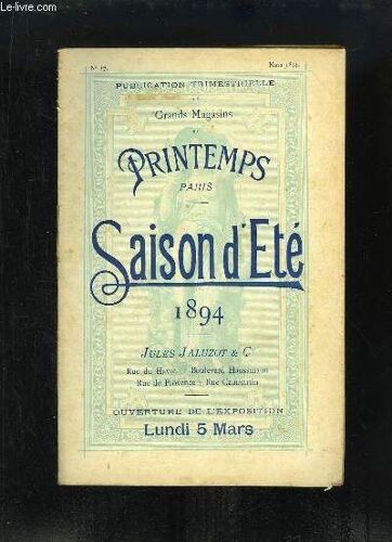 Catalogue N°17, Des Grands Magasins Du Printemps, Saison D'eté 1894