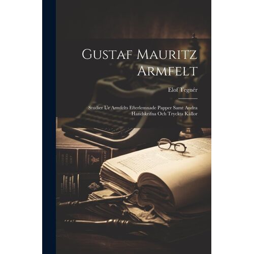 Gustaf Mauritz Armfelt