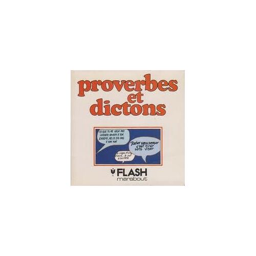 Proverbes Et Dictons - Sagesse Populaire Et Vérités Éternelles