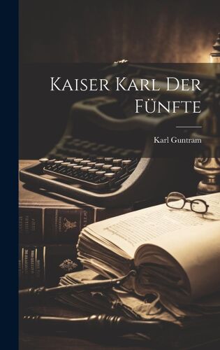 Kaiser Karl Der Fünfte