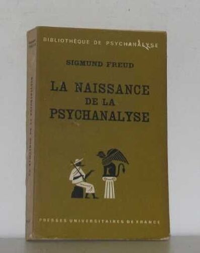 La Naissance De La Psychanalyse