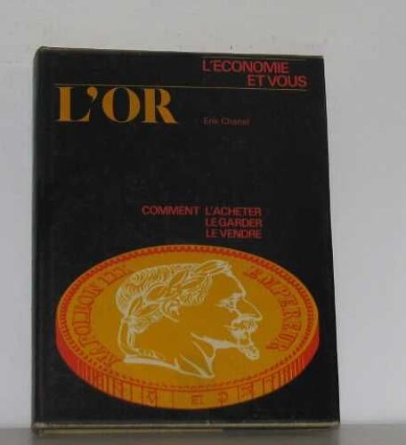 L'or Comment L'acheter Le Garder Le Vendre