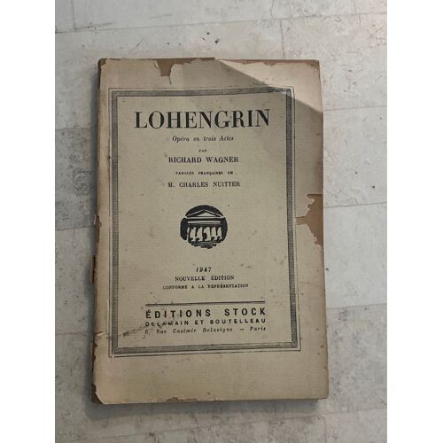 Lohengrin - Opéra En Trois Actes - De Richard Wagner 