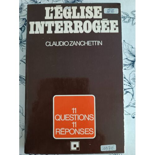 L'église Interrogée Claudio Zanchettin 11 Questions, 11 Réponses 1975