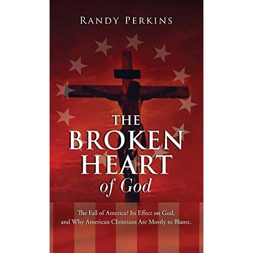 The Broken Heart Of God