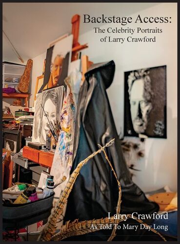 Backstage Access The Celebrity Portraits Of Larry Crawford