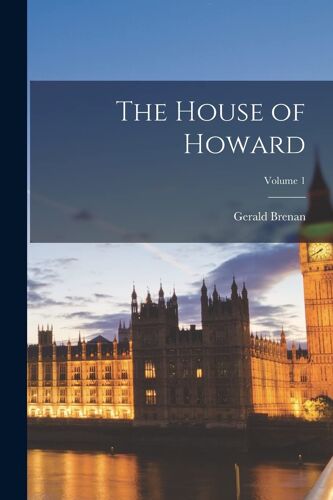 The House Of Howard; Volume 1