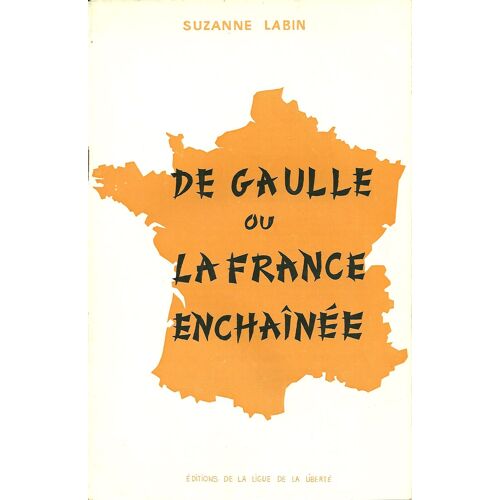De Gaulle Ou La France Enchaînée