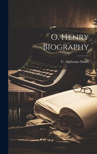 O. Henry Biography