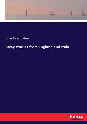 Stray Studies From England And Italy
