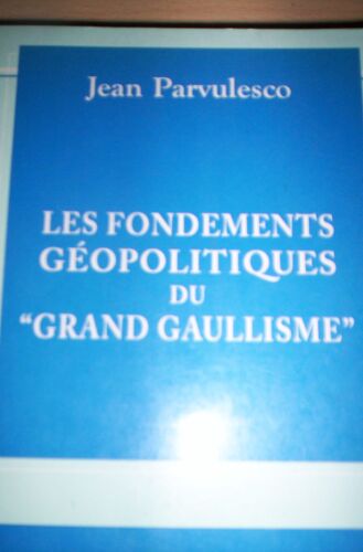 Les Fondements Géopolitiques Du "Grand Gaullisme