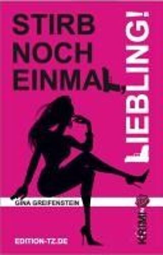 Stirb Noch Einmal, Liebling!