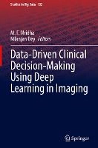 Data-Driven Clinical Decision-Making Using Deep Learning In Imaging