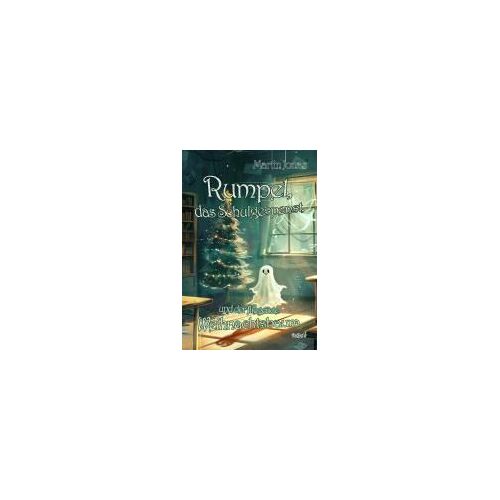 Rumpel, Das Schulgespenst, Und Der Fliegende Weihnachtsbaum