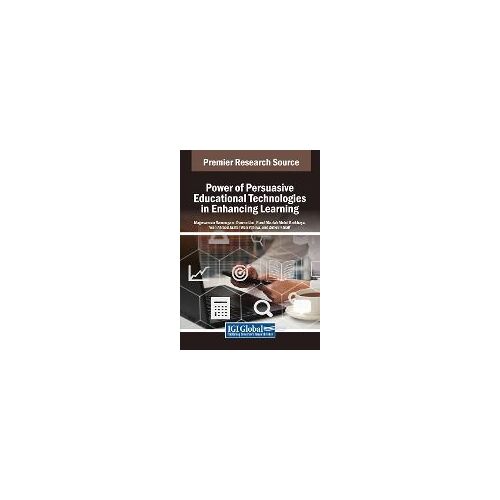 Power Of Persuasive Educational Technologies In Enhancing Learning