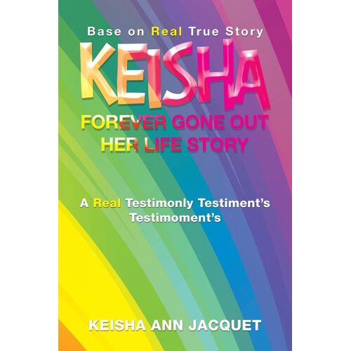 Keisha Forever Gone Out Her Life Story