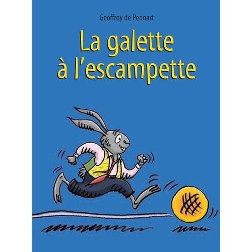 Les Loups (Igor Et Cie) - La Galette À L'escampette