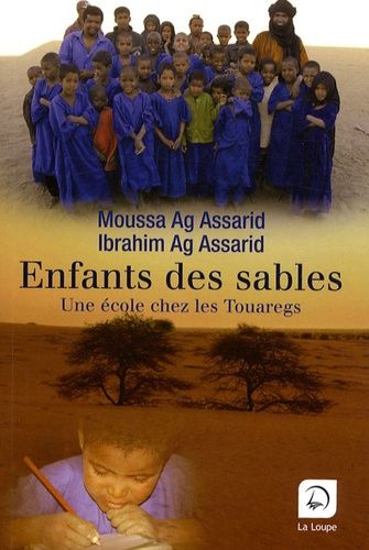 Enfants Des Sables - Une École Chez Les Touaregs