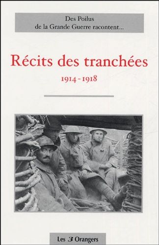 Récits Des Tranchées - 1914-1918