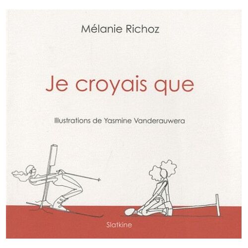 Je Croyais Que
