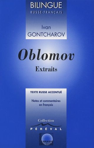 Oblomov - Extraits, Édition Bilingue Russe-Français