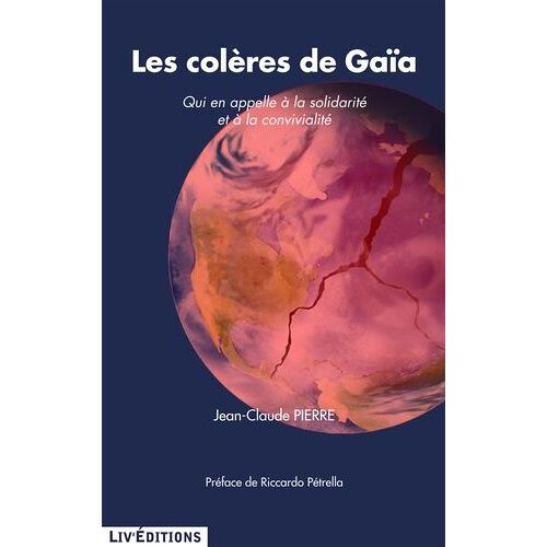 Les Colères De Gaïa - Qui En Appelle À La Solidarité Et À La Convivialité