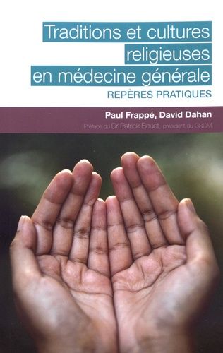Traditions Et Cultures Religieuses En Médecine Générale - Repères Pratiques