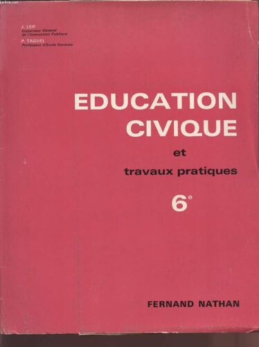 Education Civique Et Travaux Pratiques - Classe De 6è.
