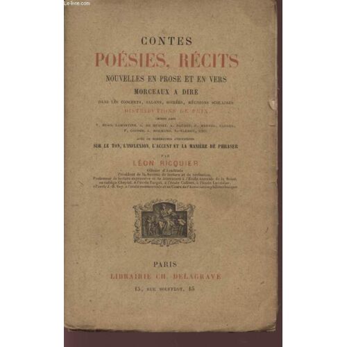Contes Poesies Et Recits / Nouvelle En Prose Et En Vers - Morceaux A Dire - Dans Concerts, Salons, Soirees, Reunions Scolaire, Distributions De Prix - Troisieme Edition.