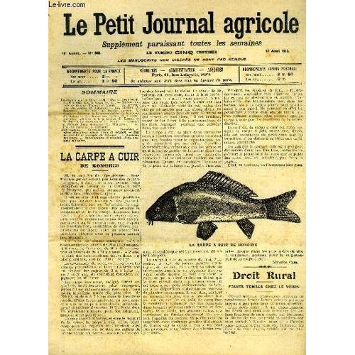 Le Petit Journal Agricole N° 920 - La Carpe À Cuir De Hongrie(M: Cabs). ¿ Droit Rural; Fruits Tombés Chez Le Voisin (A. D.). ¿- Station Viticolë De Cognac (Thouret Et Vidal). ¿ La ...