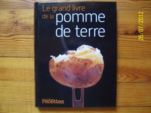 Le Grand Livre De La Pomme De Terre, Mes Meilleures Recettes