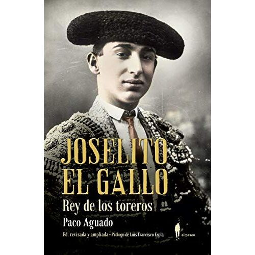 Joselito El Gallo, Rey De Los Toreros