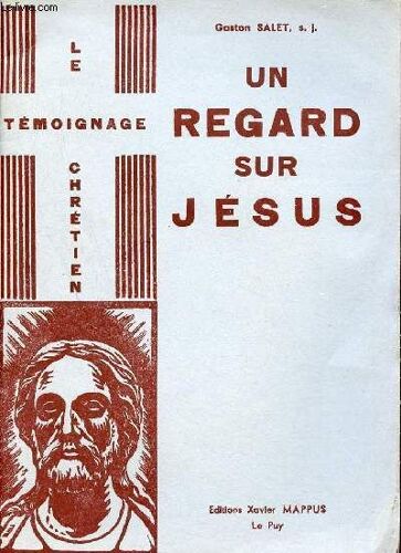 Un Regard Sur Jésus - Collection Le Témoignage Chrétien.
