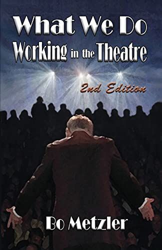 What We Do Working In The Theatre