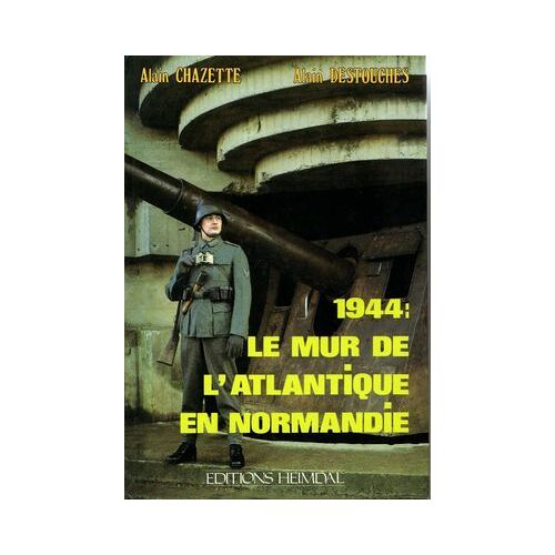 1944 Le Mur De L'atlantique En Normandie