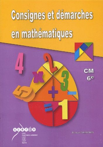 Consignes Et Démarches En Mathématiques - Cm - 6e