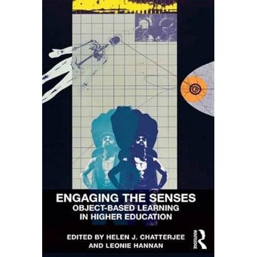 Engaging The Senses: Object-Based Learning In Higher Education
