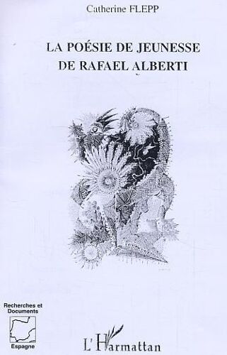 La Poésie De Jeunesse De Raphaël Alberti