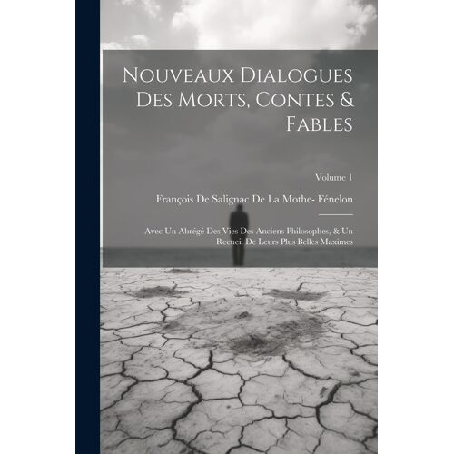 Nouveaux Dialogues Des Morts, Contes & Fables