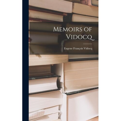 Memoirs Of Vidocq