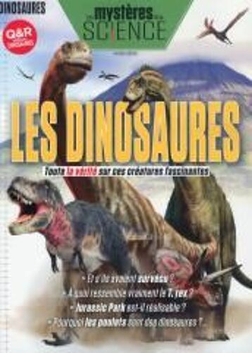 Les Mystères De La Science 23 H Les Dinosaures Toute La Verite Sur Ces Creatures Fascinantes