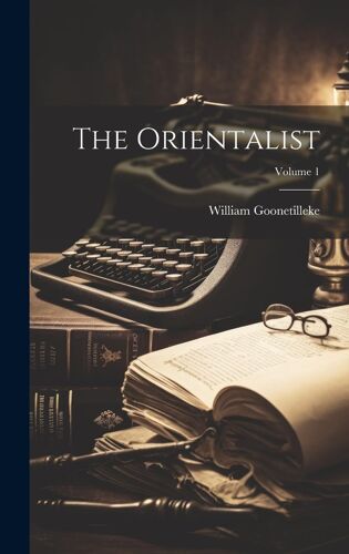 The Orientalist; Volume 1