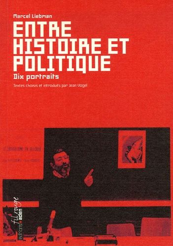 Entre Histoire Et Politique - Dix Portraits