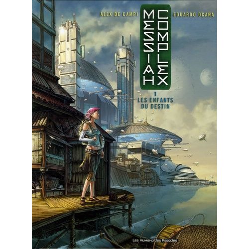Messiah Complex Tome 1 - Les Enfants Du Destin