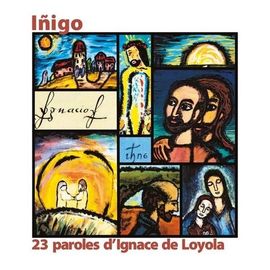 Inigo - 23 Paroles D'ignace De Loyola Illustrées À La Manière De Georges Rouault