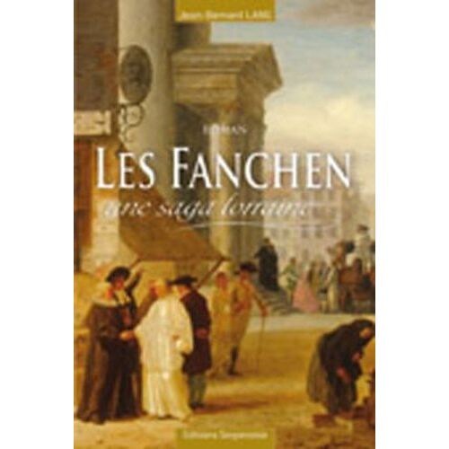 Les Fanchen - Une Saga Lorraine