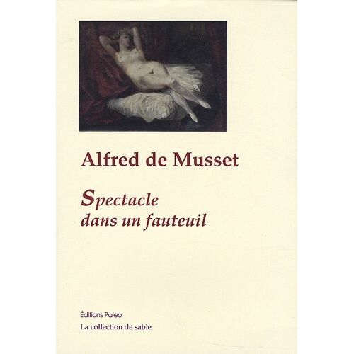 Oeuvres Complètes Tome 2 - Spectacle Dans Un Fauteuil - La Coupe Et Les Lèvres - A Quoi Rêvent Les Jeunes Filles - Namouna