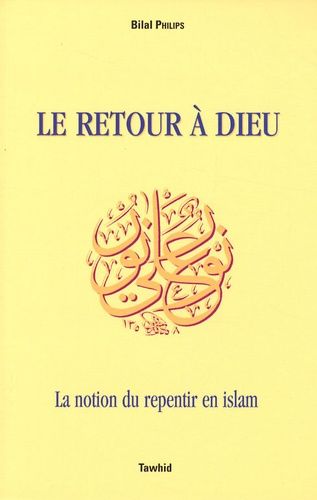 Le Retour À Dieu - La Notion Du Repentir En Islam