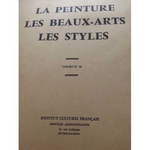 La Peinture, Les Beaux-Arts, Les Styles Institut Culturel Français